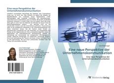 Bookcover of Eine neue Perspektive der Unternehmenskommunikation