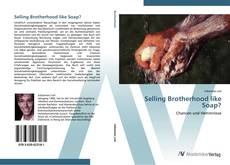 Capa do livro de Selling Brotherhood like Soap? 