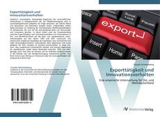 Обложка Exporttätigkeit und Innovationsverhalten