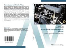 Bookcover of Nanostructured Metallic Alloys