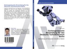 Bookcover of Gestengesteuerte Anwendung für das Deutsche Technikmuseum Berlin