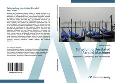 Bookcover of Scheduling Unrelated Parallel Machines