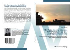 Bookcover of Die Transformation der NATO im Spiegel der Vertragsentwicklung