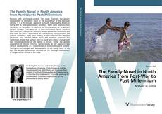 Обложка The Family Novel in North America from Post-War to Post-Millennium