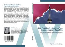 Buchcover von Die First Ladys der Fünften Französischen Republik