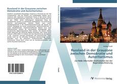 Обложка Russland in der Grauzone zwischen Demokratie und Autoritarismus