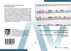 Bookcover of Das sächsisch-erzgebirgische Kantoreiwesen