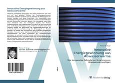Innovative Energiegewinnung aus Abwasserwärme kitap kapağı