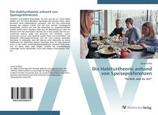 Bookcover of Die Habitustheorie anhand von Speisepräferenzen