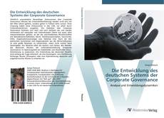 Обложка Die Entwicklung des deutschen Systems der Corporate Governance