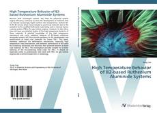 Обложка High Temperature Behavior of B2-based Ruthenium Aluminide Systems