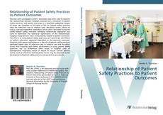 Обложка Relationship of Patient Safety Practices to Patient Outcomes