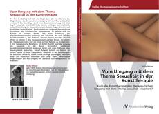 Bookcover of Vom Umgang mit dem Thema Sexualität in der Kunsttherapie