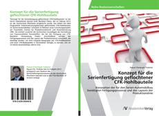 Bookcover of Konzept für die Serienfertigung geflochtener CFK-Hohlbauteile