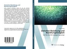 Bookcover of Zwischen Beziehung und Beziehungslosigkeit