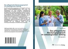 Capa do livro de Das pflegerische Beratungsgespräch im onkologischen Setting 
