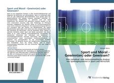 Обложка Sport und Moral - Gewinn(en) oder Gewissen?