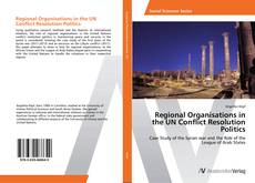 Bookcover of Regional Organisations in the UN Conflict Resolution Politics