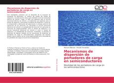 Bookcover of Mecanismos de dispersión de portadores de carga en semiconductores