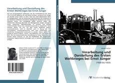 Bookcover of Verarbeitung und Darstellung des Ersten Weltkrieges bei Ernst Jünger