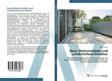 Bookcover of Neue Wohnmodelle und Landschaftsarchitektur