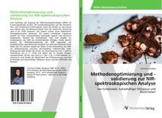 Copertina di Methodenoptimierung und -validierung zur NIR-spektroskopischen Analyse