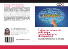 Liderazgo resonante aplicado a trabajadores con discapacidad kitap kapağı