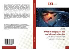 Bookcover of Effets biologiques des radiations ionisantes