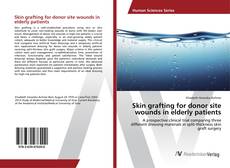 Borítókép a  Skin grafting for donor site wounds in elderly patients - hoz