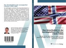 Bookcover of Das Amerikabild in der norwegischen Literatur (1830-1900)