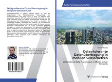 Bookcover of Delay-tolerante Datenübertragung in mobilen Sensornetzen