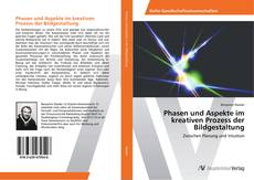 Bookcover of Phasen und Aspekte im kreativen Prozess der Bildgestaltung