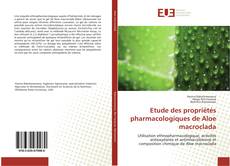 Bookcover of Etude des propriétés pharmacologiques de Aloe macroclada