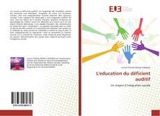 Bookcover of L'education du déficient auditif
