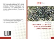 Bookcover of De l'intimité à la densité: l'habitat intermédiaire comme juste milieu