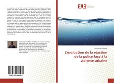 Buchcover von L'évaluation de la réaction de la police face à la violence urbaine