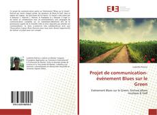 Bookcover of Projet de communication-événement Blues sur le Green