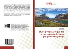 Bookcover of Étude pétrographique des roches basiques du super groupe de mbuji-mayi