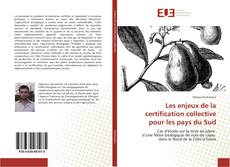 Обложка Les enjeux de la certification collective pour les pays du Sud