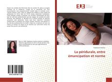 La péridurale, entre émancipation et norme kitap kapağı