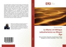 Le Maroc et l'Afrique subsaharienne au Moyen Âge kitap kapağı