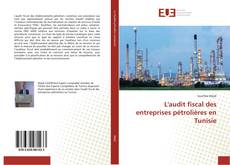 Capa do livro de L'audit fiscal des entreprises pétrolières en Tunisie 