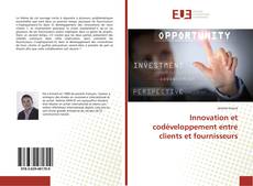 Innovation et codéveloppement entre clients et fournisseurs kitap kapağı