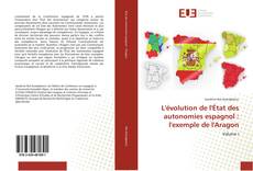 Capa do livro de L'évolution de l'État des autonomies espagnol : l'exemple de l'Aragon 