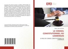LE CONSEIL CONSTITUTIONNEL AU CAMEROUN kitap kapağı