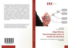 Bookcover of Algorithmes biomimétiques pour la fouille de données