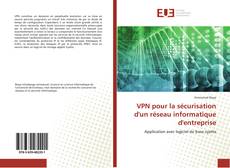 Copertina di VPN pour la sécurisation d'un réseau informatique d'entreprise