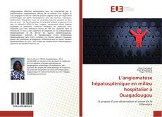 L’angiomatose hépatosplénique en milieu hospitalier à Ouagadougou的封面