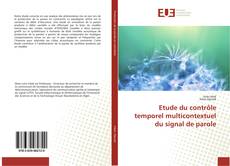 Bookcover of Etude du contrôle temporel multicontextuel du signal de parole