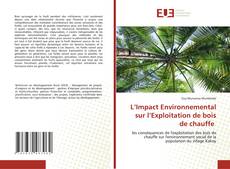 Borítókép a  L’Impact Environnemental sur l’Exploitation de bois de chauffe - hoz